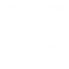 Terrassen und Wegbau